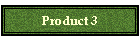 Product 3